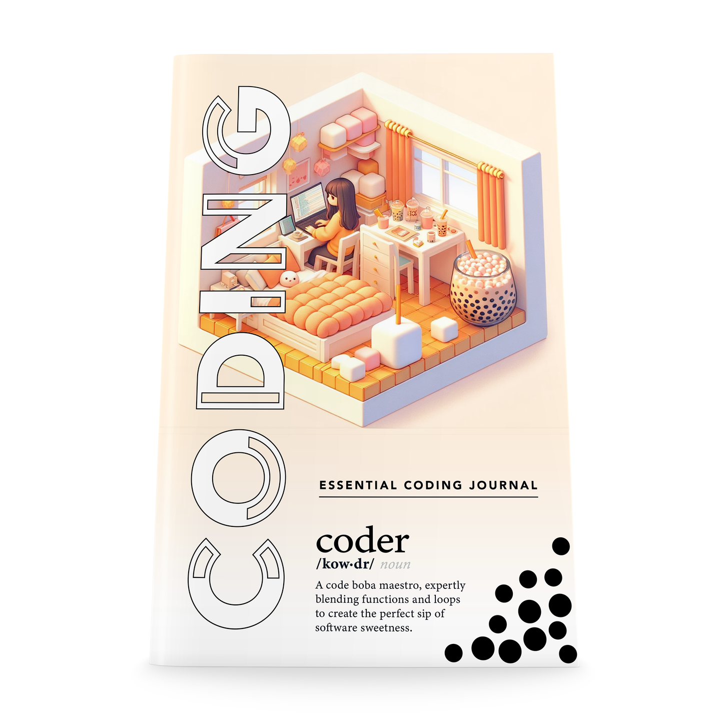 Essential Coding Journal - White notebook with colorful isometric scene of a coder her boba-themed bedroom. Prominent text gives coder definition as "A code boba maestro, expertly blending functions and loops to create the perfect sip of software sweetness."