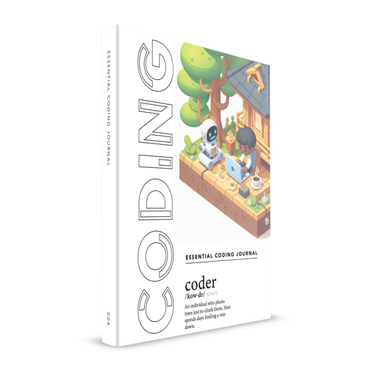 Essential Coding Journal - White notebook with colorful isometric scene of a coder in the flow in a cabin with ai companion. Prominent text gives coder definition as "An individual who plants trees just to climb them, then spends days finding a way down"